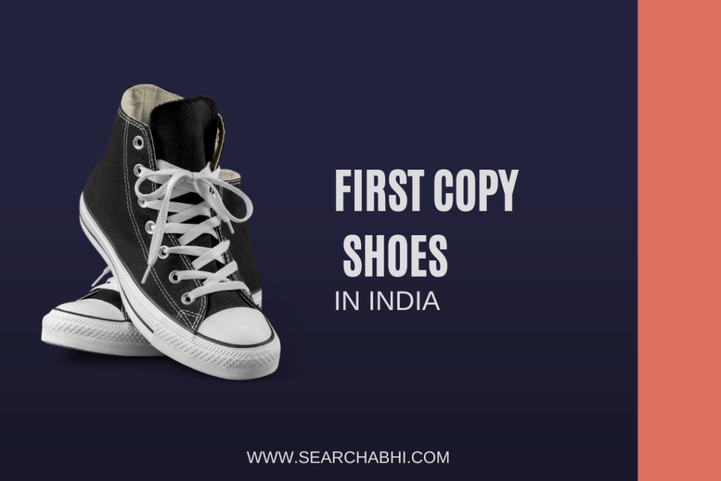 First Copy Shoes In India